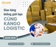 GIAO HÀNG QUỐC TẾ KHÔNG GIỚI HẠN – CÙNG KANGO LOGISTICS