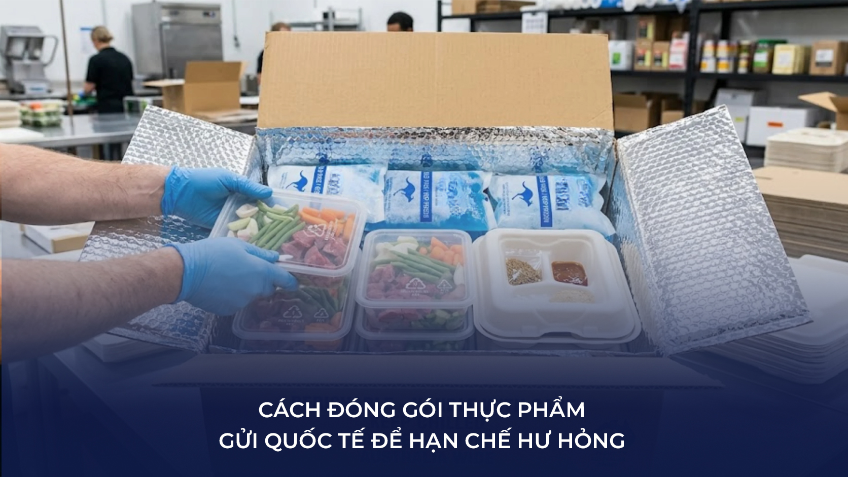 đóng gói thực phẩm gửi quốc tế